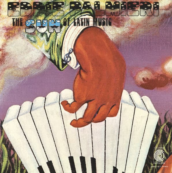 Eddie Palmieri – The Sun Of Latin Music